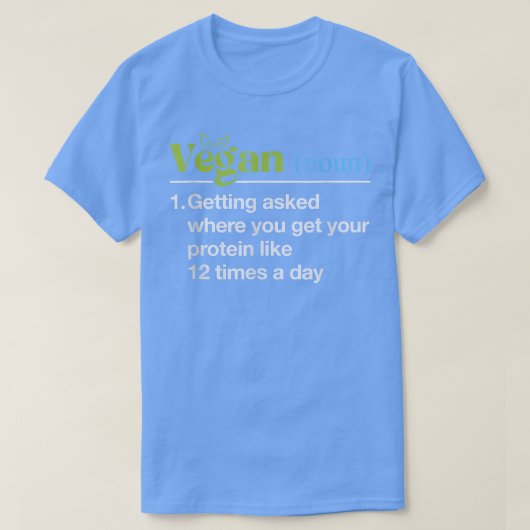 Vegan Getting Asked Where You Get Your Protein Veg Tシャツ (デザイン正面)