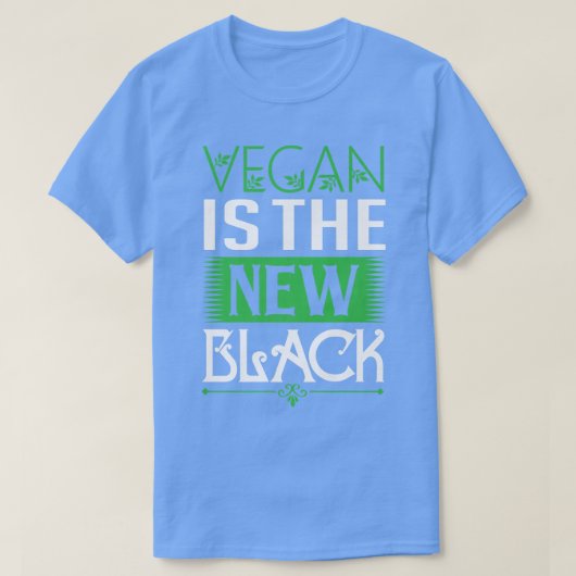 Vegan Saying Vegan Is The New Black Nutrition Vege Tシャツ (デザイン正面)