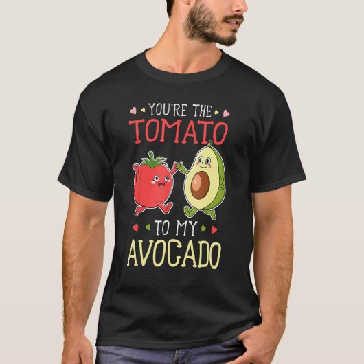 Vegan Vegetarian Food You re The Tomato To My Avoc Tシャツ (正面)