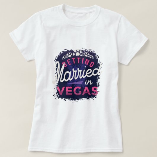 Vegas Brideで結婚 Tシャツ (デザイン正面)