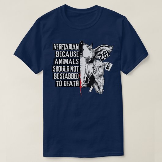 Vegetarian Animal Activist animals not be stabbed Tシャツ (デザイン正面)