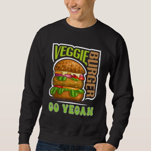 Veggie Burger Go Vegan Vegetarian Vegetable Plant  スウェットシャツ (正面)