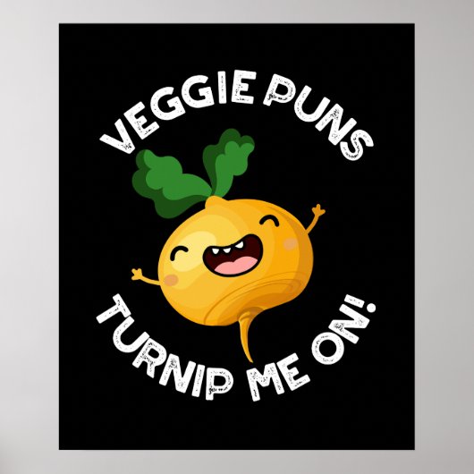 Veggie Puns Turnip Me On Pun おもしろい Dark BG ポスター (正面)