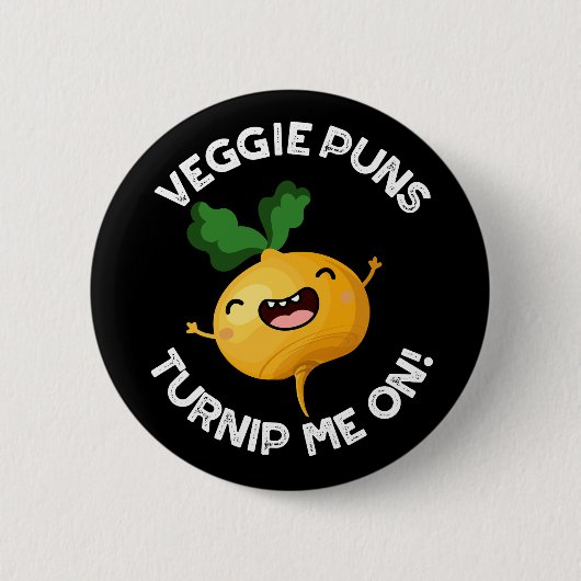 Veggie Puns Turnip Me On Pun おもしろい Dark BG 缶バッジ (正面)
