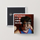 Velmaリボルバーは私の第3お気に入りのなローラーの女の子です 缶バッジ (正面&裏面)