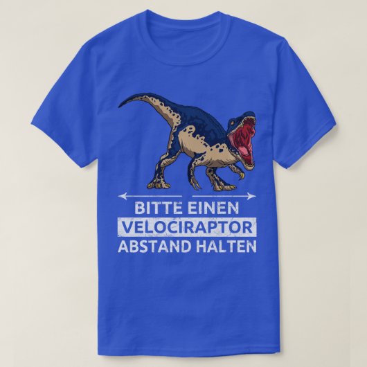 Velocirapか保らVelociraptorの距離を下さい Tシャツ (デザイン正面)