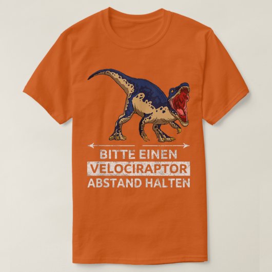 Velocirapか保らVelociraptorの距離を下さい Tシャツ (デザイン正面)