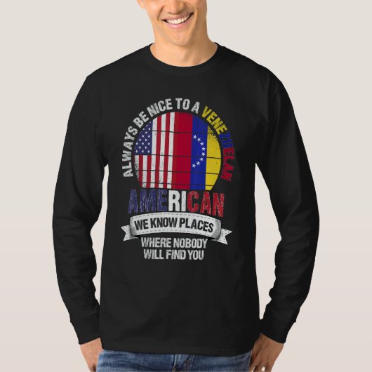 Venezuelan American We know Places where Venezuela Tシャツ (正面)
