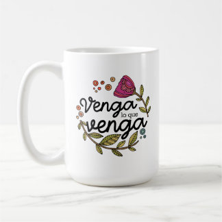 Venga Lo Que Venga | スペイン語の名言 コーヒーマグカップ