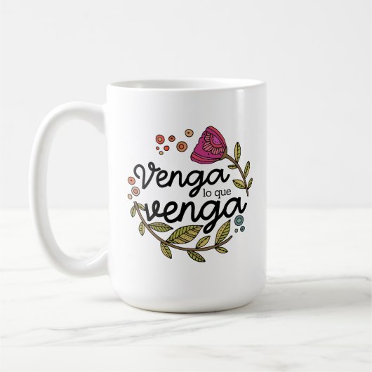 Venga Lo Que Venga | スペイン語の名言 コーヒーマグカップ (左)