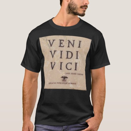 VENI VIDI VICI =私来は征服を見た Tシャツ (正面)