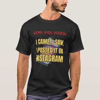 Veni, Vidi, Videoi - 来た、見た、投稿した  Tシャツ