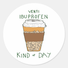 Venti Ibuprofen Kind of Day ラウンドシール