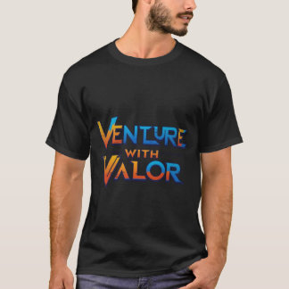 Venture with Valor" T-Shirtデザイン Tシャツ