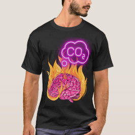 Verbranntes Hirn denkt nur an CO2 Tシャツ