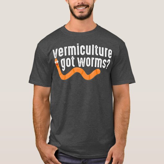 Vermicompost Vermiculture Got Worms Gardener Tシャツ (正面)