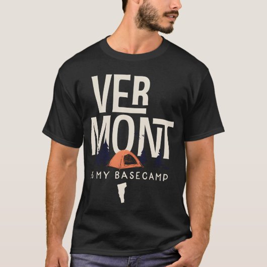 Vermont Is My Base Camp funny Tシャツ (正面)