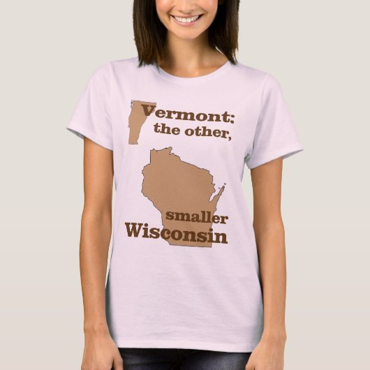 Vermont: the other, smaller Wisconsin Tシャツ (正面)