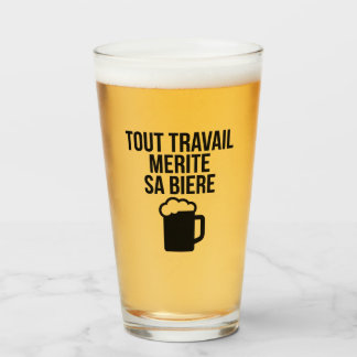 Verre Tout travail mérite sa bière タンブラーグラス