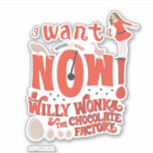 Veruca塩 – 今すぐ欲しい！ シール (正面)