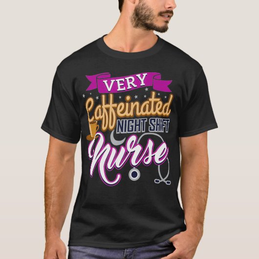 Very Caffeinated Night Shift Nurse Coffee Lover Nu Tシャツ (正面)