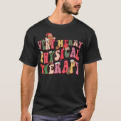 Very Merry Physical Therapy Physical Therapist Tシャツ (正面)