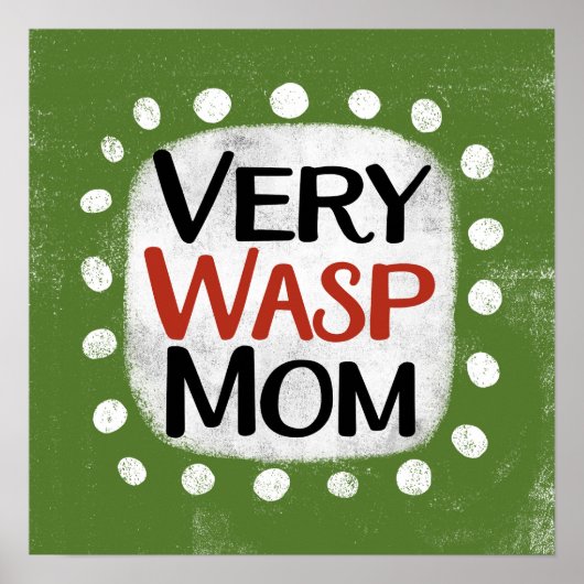 Very Wasp Mom Poster Wall Art ポスター (正面)