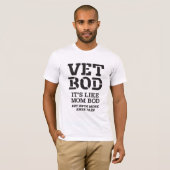 Vet Bod It’s Like Mom Bod But With More Knee Pain  Tシャツ (正面フル)