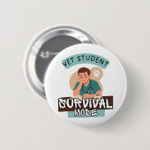 Vet Student Survival Mode – Vet Student Design 缶バッジ (正面&裏面)