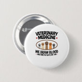 Vet Tech獣医ドローおもしろいブラッド引用文 缶バッジ (正面&裏面)