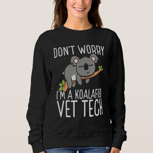 Vet Tech Appreciation Veterinary Tech Koalafied Ve スウェットシャツ (正面)