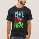 vet tech for Live Love Heal Tシャツ (正面)