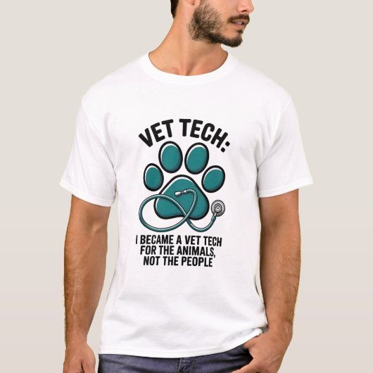 Vet Tech Humor - For The Animals Not The People  Tシャツ (正面)