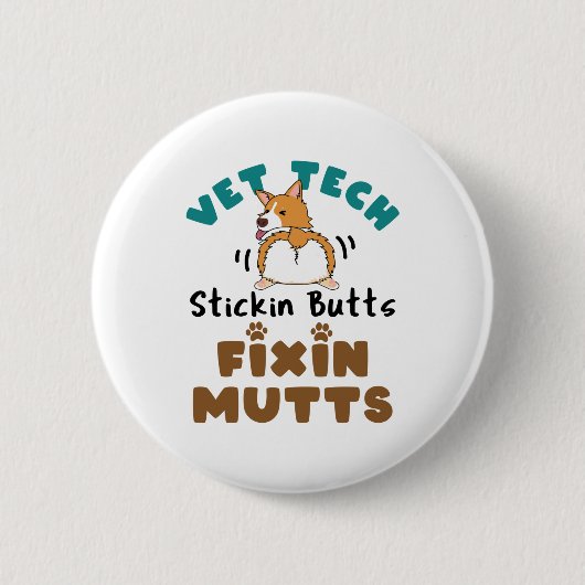 Vet Tech Stickinのお尻とFixinの変異 缶バッジ (正面)