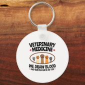 Vet Tech Veterinarian Funny Draw Blood Quote  キーホルダー (正面)