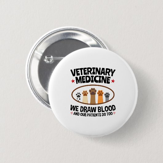 Vet Tech Veterinarian Funny Draw Blood Quote  缶バッジ (正面&裏面)