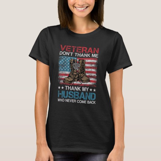 Veteran Don't Thank Me Thank My Husband Who Never  Tシャツ (正面)
