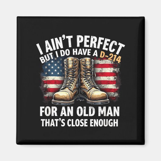 Veteran Gift I Ain't Perfect But Do Have An Old Ma マグネット (正面)