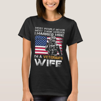Veteran Wife Most People Never Meet Their Heroes I Tシャツ