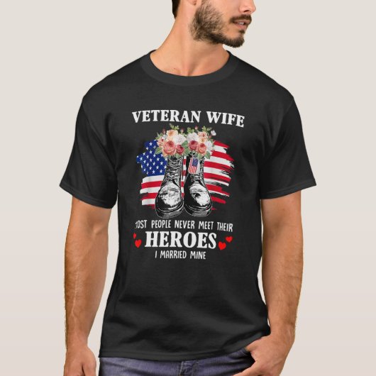 Veteran wife most people never meet their heroes v tシャツ (正面)