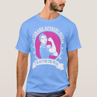 veterans affairs nurse its not for the weak gun t tシャツ