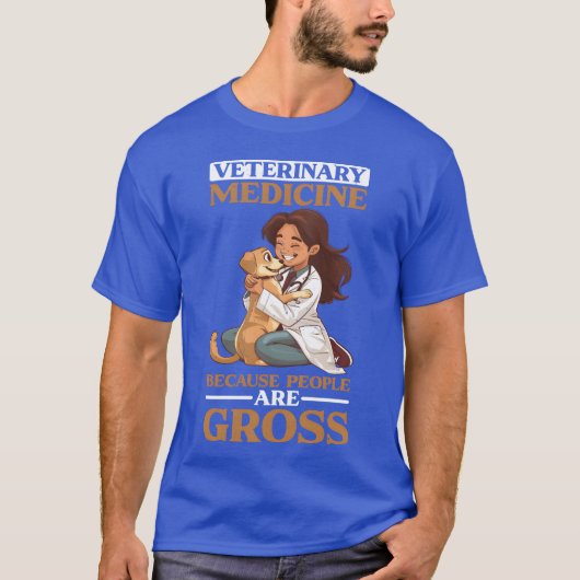 Veterinary Medicine Because People Are Gross famil Tシャツ (正面)