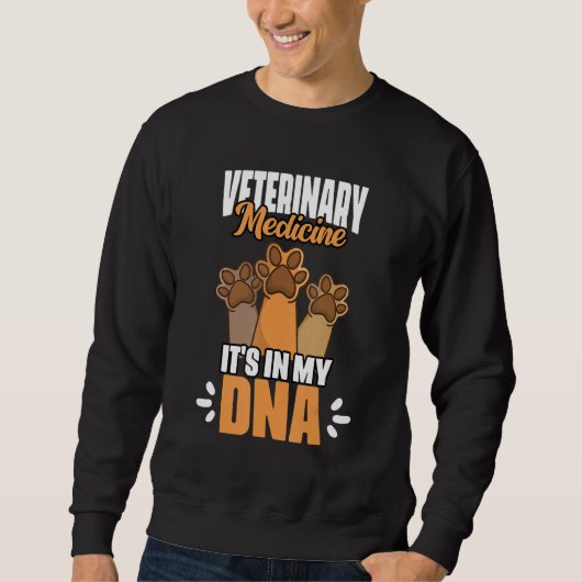 Veterinary Medicine  It's In My DNA Vet Med Worker スウェットシャツ (正面)