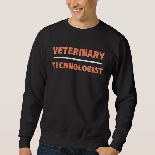 Veterinary Technologist Professional Veterinarian  スウェットシャツ (正面)