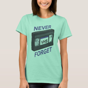 VHSは、決して忘れません Tシャツ