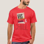 VHS and Chill Old School Tシャツ (正面)