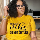 VibeがオンになってVibesをおもしろいリラックス妨害 Tシャツ