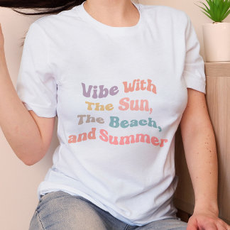 Vibe with the sun, the beach, and summer tシャツ