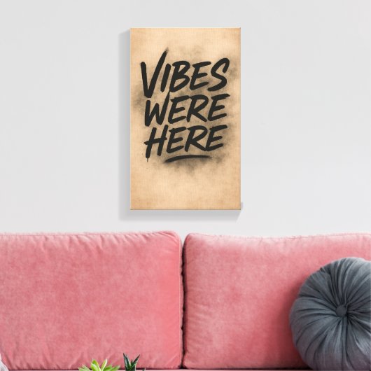 Vibes Were Here Wall Art Canvas キャンバスプリント (インサイチュ (リビング))