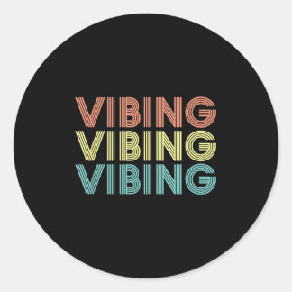 Vibing Shirt. Awesome Feeling, Feel Good Motivatio ラウンドシール